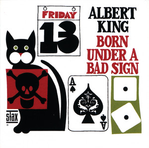 Born Under a Bad Sign by Albert King